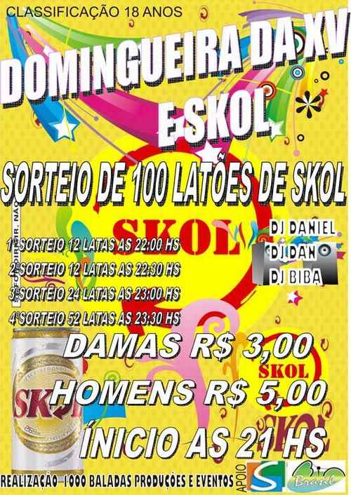 SORTEIO DE 100 LAT�ES DE SKOL NA DOMINGU