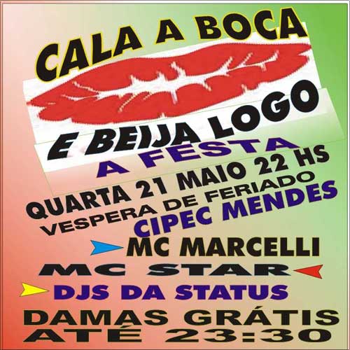 Cala a Boca e Beija Logo, Festa 