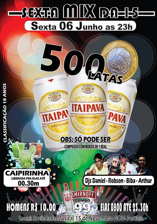 SEXTA MIX DA XV - 500 LATINHAS POR R$ 1,
