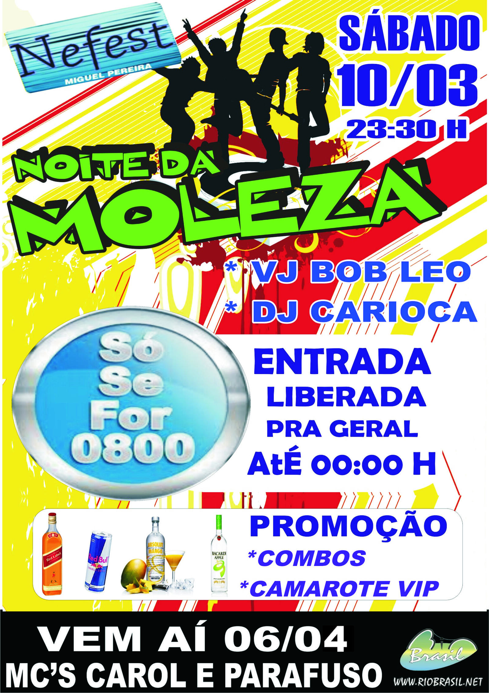 NOITE DA MOLEZA NA NEFEST - 0800 P/ GERA