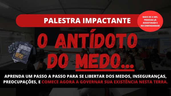 O Ant?doto do Medo - Aprenda como se lib