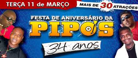 VIA SHOW  - FESTA DE ANIVERS�RIO DA PIPO