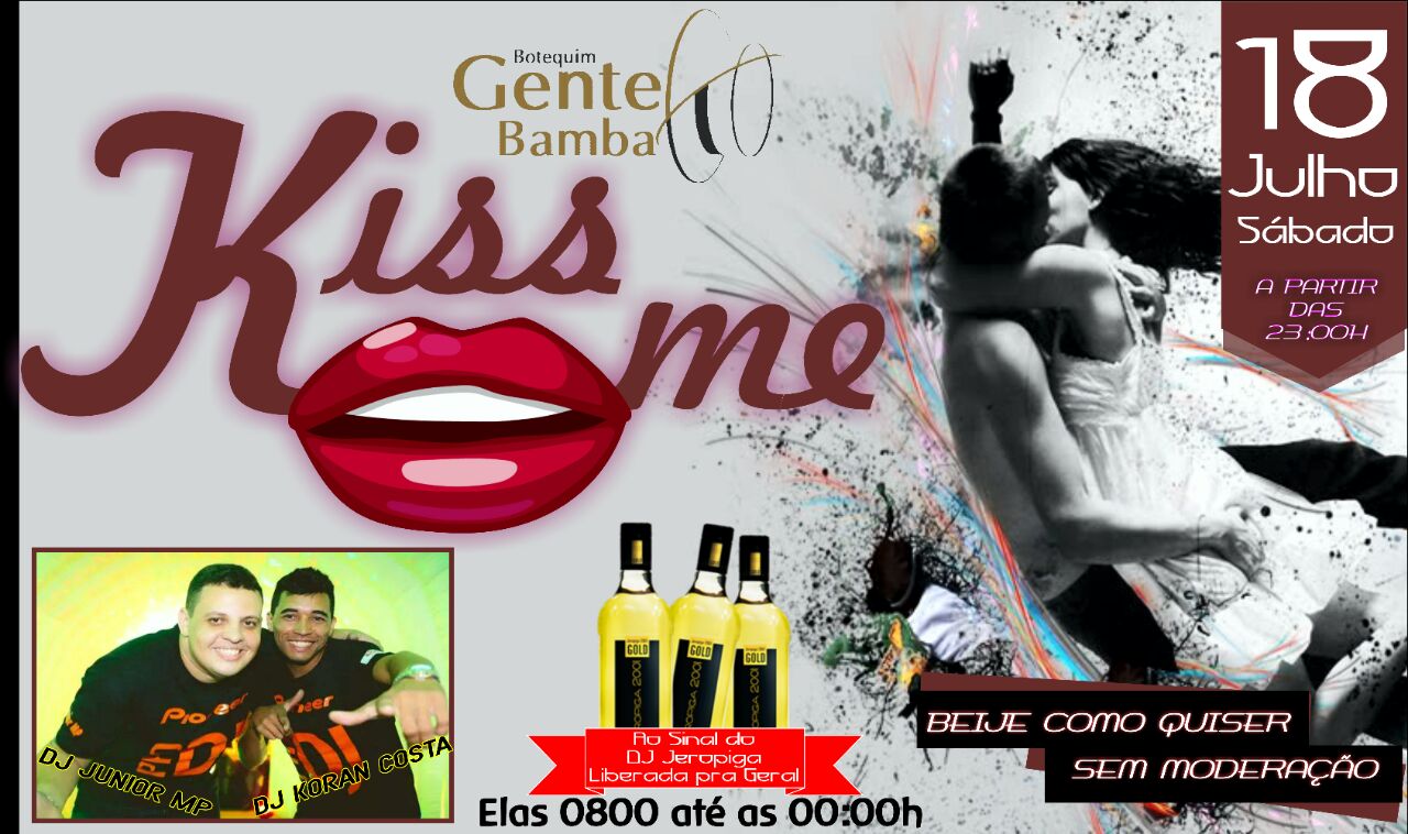 KISS ME A FESTA NO BOTEQUIM GENTE BAMBA