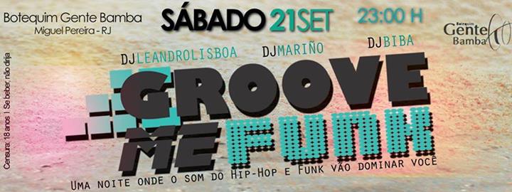 GRROVE ME FUNK NO BOTEQUIM GENTE BAMBA
