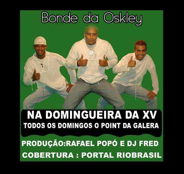 Bonde da Oskley na Domingueira da xv