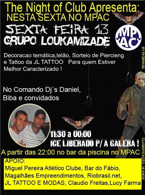 SEXTA FEIRA 13 NO MPAC COM GRUPO LOUKAMI