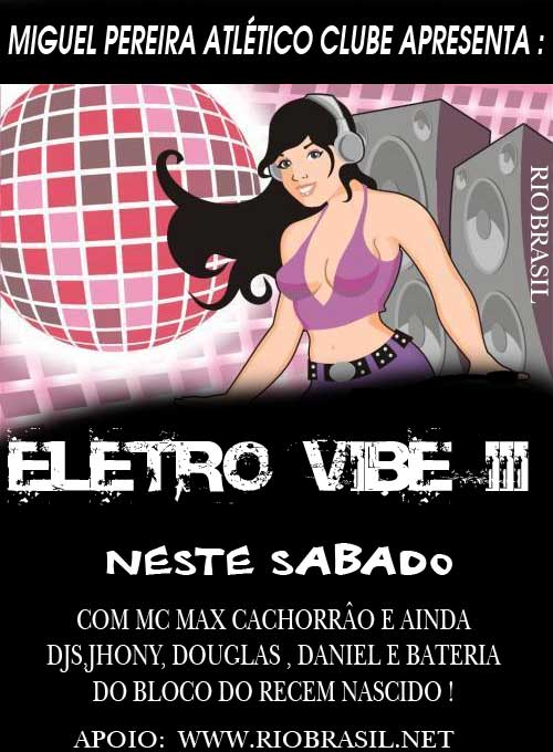 eletrovibe III a festa no Miguel Pereira