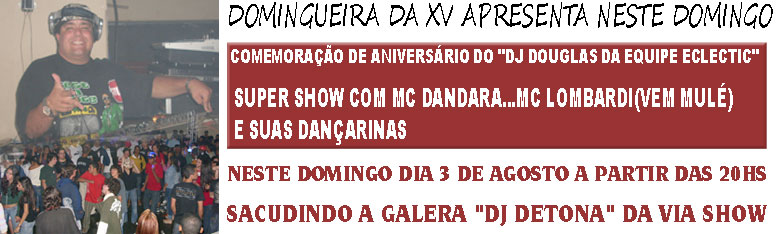 Anivers�rio dj Douglas na Domingueira da